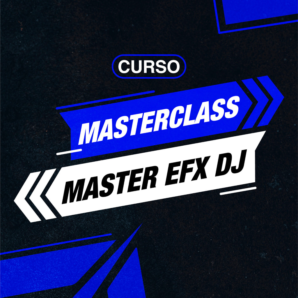 Curso Masterclass - Master EFX DJ