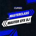 Curso Masterclass - Master EFX DJ