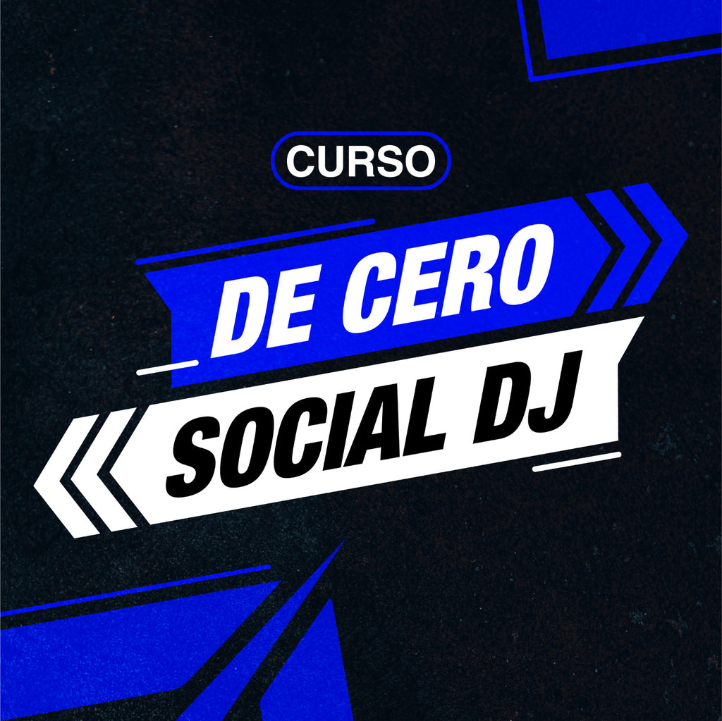 CURSO: DE CERO - Social DJ